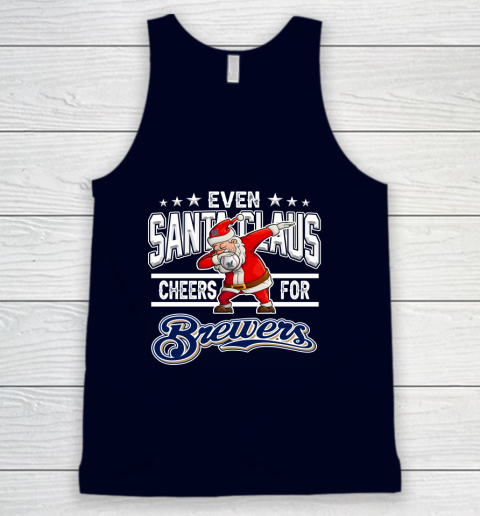 Milwaukee Brewers Even Santa Claus Cheers For Christmas MLB Tank Top 2