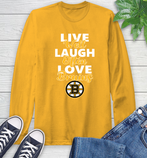 NHL Hockey Boston Bruins Live Well Laugh Often Love Shirt Long Sleeve T-Shirt 2