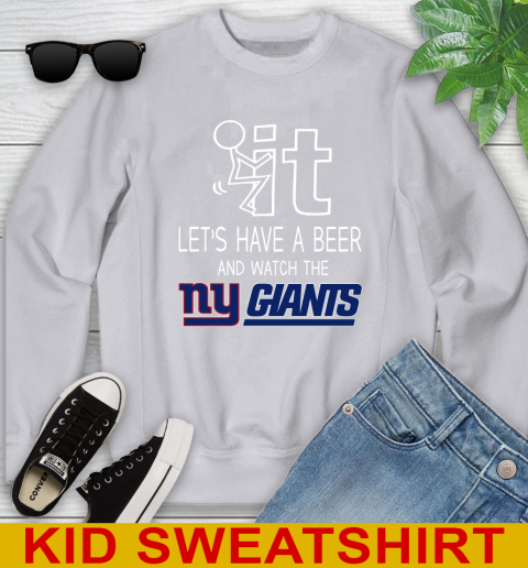New York Giants Football NFL Let's Have A Beer And Watch Your Team Sports Youth Sweatshirt 3