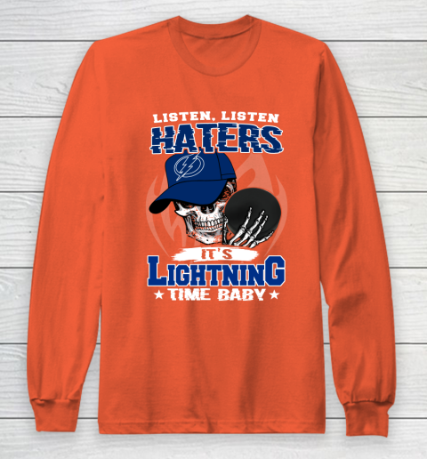 Listen Haters It is LIGHTNING Time Baby NHL Long Sleeve T-Shirt 3