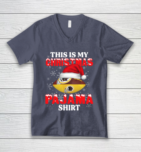Washington Redskins This Is My Christmas Pajama Shirt NFL V-Neck T-Shirt 7