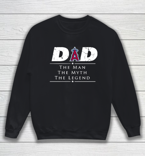 Los Angeles Angels MLB Baseball Dad The Man The Myth The Legend Sweatshirt