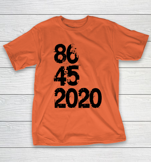 86 45 2020 Anti Trump Shirt 8645 Dump Trump T-Shirt 3