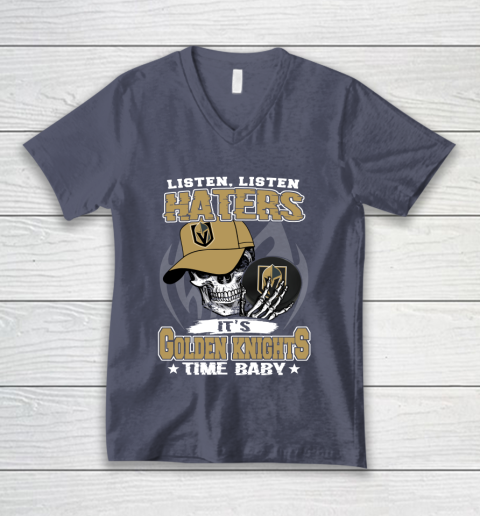 Listen Haters It is KNIGHTS Time Baby NHL V-Neck T-Shirt 7