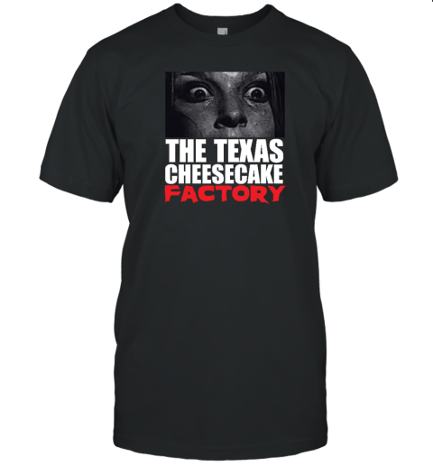 The Texas Cheesecake Factory T