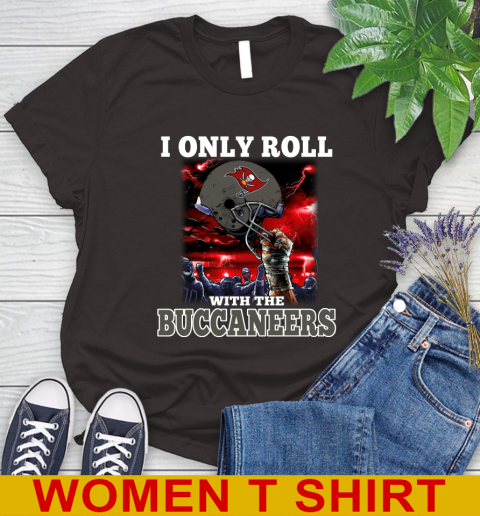 Tampa Bay Buccaneers NFL Football I Only Roll With My Team Sports Women's T-Shirt 9