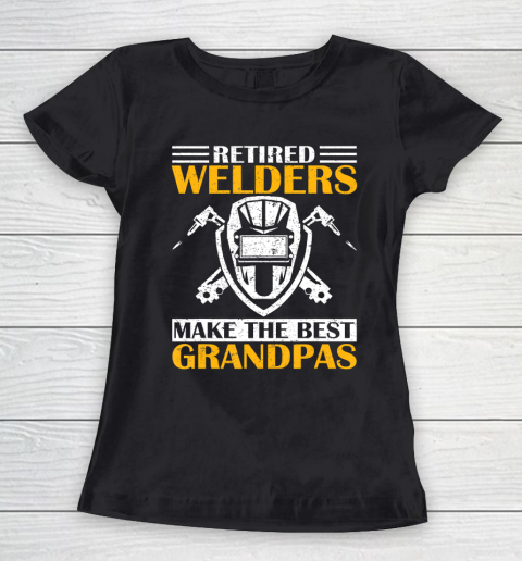 GrandFather gift shirt Retired Welder Welding Make The Best Grandpa Retirement Gift T Shirt Women's T-Shirt