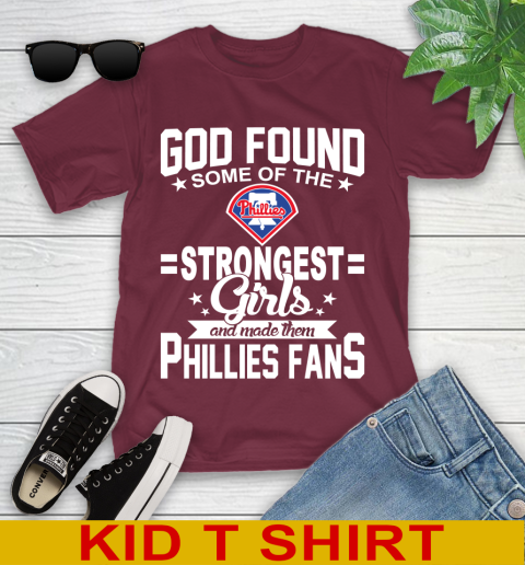 Philadelphia Phillies MLB Baseball God Found Some Of The Strongest Girls Adoring Fans Youth T-Shirt 5