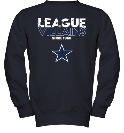 NFL League Villains Since 1960 Dallas Cowboys Youth Sweatshirt