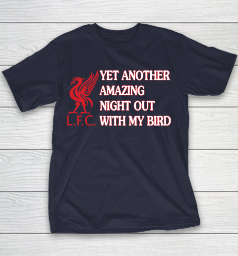 Liverpool L.F.C Yet Another Amazing Night Out With My Bird Youth T-Shirt 2
