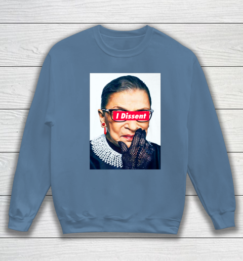 Notorious RBG  I Dissent Sweatshirt 6