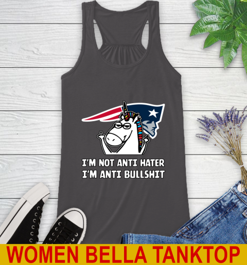 New England Patriots NFL Football Unicorn I'm Not Anti Hater I'm Anti Bullshit Racerback Tank 12