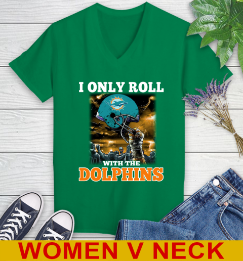 Miami Dolphins NFL Football I Only Roll With My Team Sports Women's V-Neck T-Shirt 5