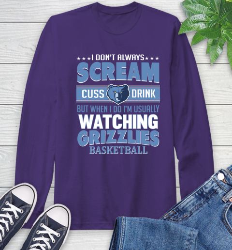 Memphis Grizzlies NBA Basketball I Scream Cuss Drink When I'm Watching My Team Long Sleeve T-Shirt 5