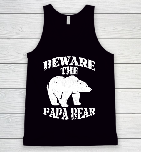 Father's Day Funny Gift Ideas Apparel  Beware The Papa Bear Dad Father T Shirt Tank Top