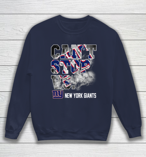 NFL New York Giants Can't Stop Vs Sweatshirt 2