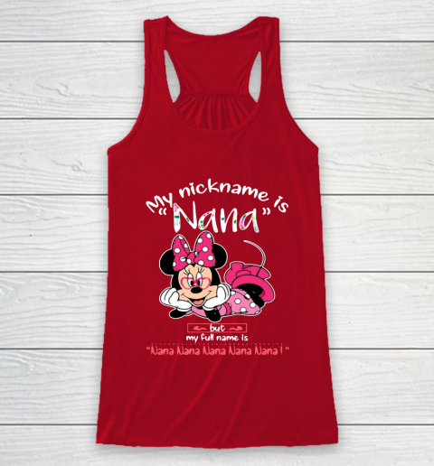 Minnie mouse my nickname is Nana but my full name is Nana Racerback Tank 4