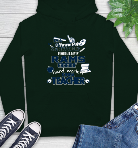 Los Angeles Rams NFL I'm A Difference Making Student Caring Football Loving Kinda Teacher Hoodie 12
