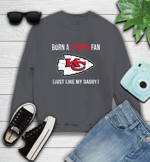 NFL Kansas City Chiefs Football Loyal Fan Just Like My Daddy Shirt Sweatshirt 6