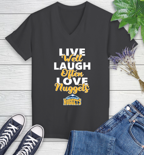 NBA Basketball Denver Nuggets Live Well Laugh Often Love Shirt Women's V-Neck T-Shirt 6
