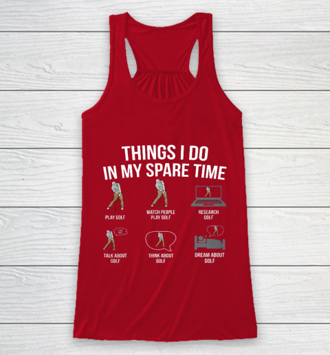 Mens 6 Things I Do In My Spare Time Funny Golf Player Novelty Racerback Tank 4