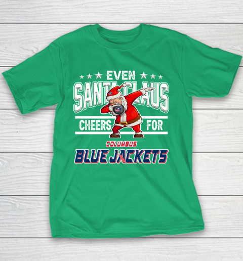 Columbus Blue Jackets Even Santa Claus Cheers For Christmas NHL Youth T-Shirt 3