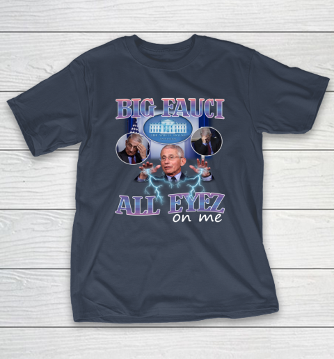 Big fauci all eyez on me shirt clearance