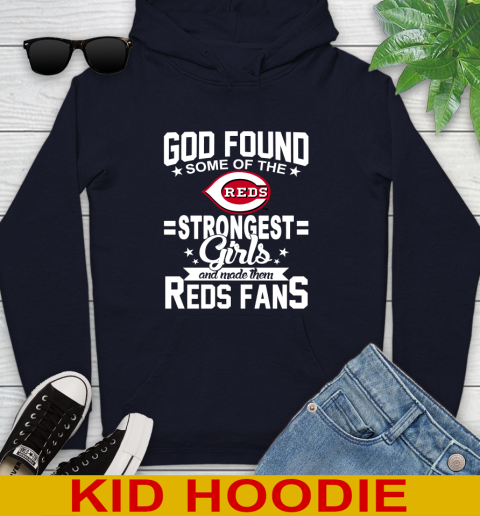 Cincinnati Reds MLB Baseball God Found Some Of The Strongest Girls Adoring Fans Youth Hoodie 3