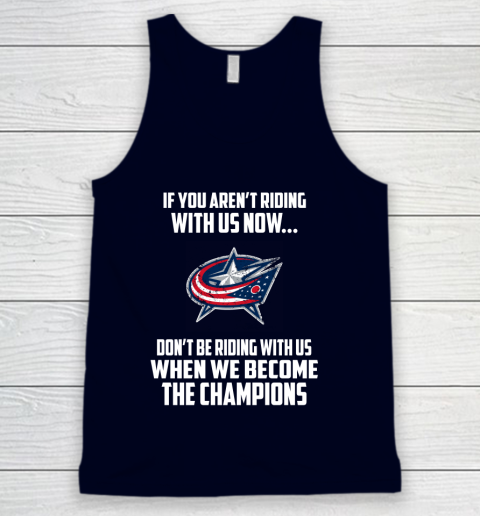 NHL Columbus Blue Jackets Hockey We Become The Champions Tank Top 2