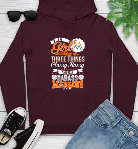 Miami Marlins MLB Baseball A Girl Should Be Three Things Classy Sassy And A Be Badass Fan Youth Hoodie 7
