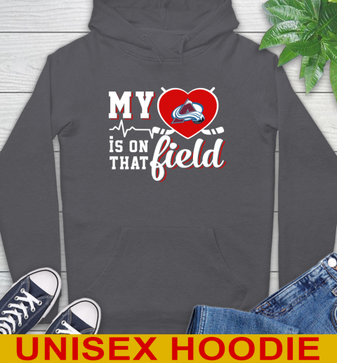 NHL My Heart Is On That Field Hockey Sports Colorado Avalanche Hoodie 7