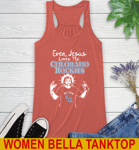 Colorado Rockies MLB Baseball Even Jesus Loves The Rockies Shirt Racerback Tank 3