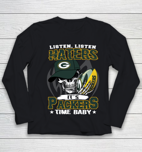 Listen Haters It is PACKERS Time Baby NFL Youth Long Sleeve