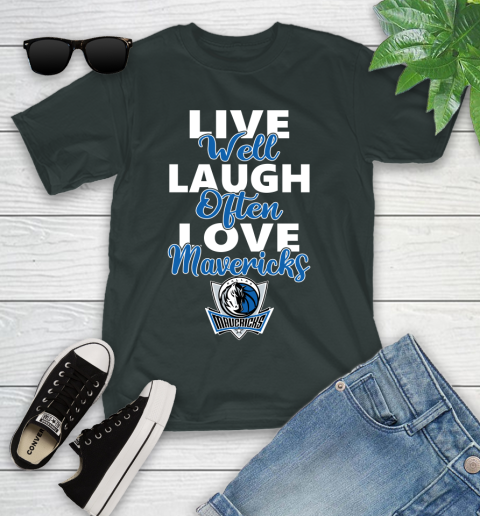 NBA Basketball Dallas Mavericks Live Well Laugh Often Love Shirt Youth T-Shirt 5