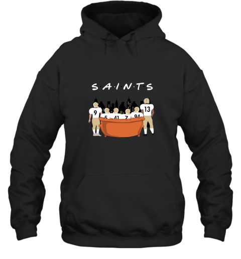The New Orleans Saints Together F.R.I.E.N.D.S NFL Hoodie