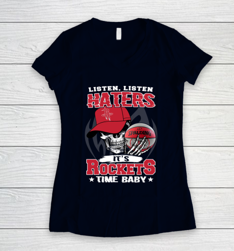 Listen Haters It is ROCKETS Time Baby NBA Women's V-Neck T-Shirt 2