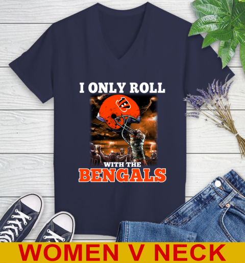 Cincinnati Bengals NFL Football I Only Roll With My Team Sports Women's V-Neck T-Shirt 12