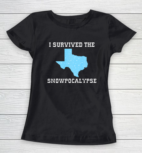 I Survived The Texas State Snowpocalypse Cold Snow Storm Women's T-Shirt