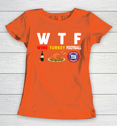 New York Giants Giving Day WTF Wine Turkey Football NFL Women's T-Shirt 3