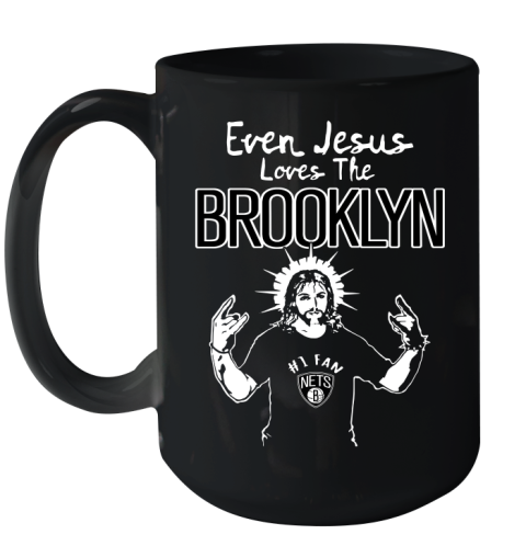 Brooklyn Nets NBA Basketball Even Jesus Loves The Brooklyn Shirt Ceramic Mug 15oz