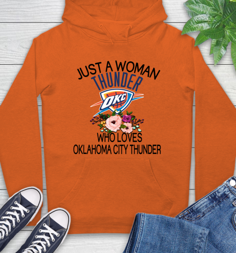 NBA Just A Woman Who Loves Oklahoma City Thunder Basketball Sports Hoodie 3