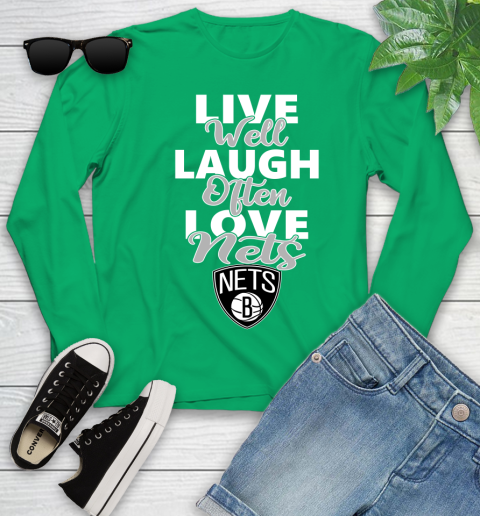 NBA Basketball Brooklyn Nets Live Well Laugh Often Love Shirt Youth Long Sleeve 6