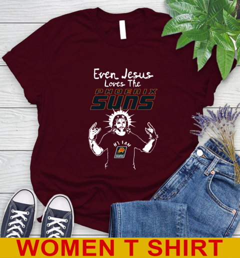Phoenix Suns NBA Basketball Even Jesus Loves The Suns Shirt Women's T-Shirt 6