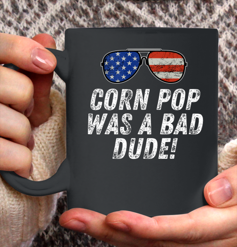 Joe Biden Corn Pop Was A Bad Dude Ceramic Mug 11oz