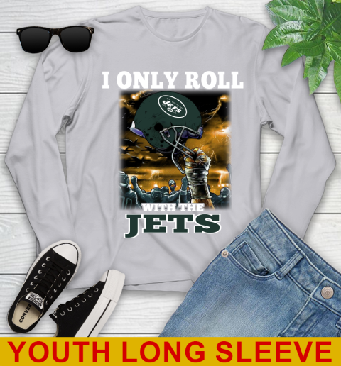 New York Jets NFL Football I Only Roll With My Team Sports Youth Long Sleeve 5