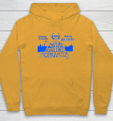 Being Scared Is Being Alive Hoodie 2