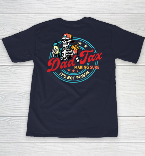 Dad Tax Making Sure It's Not Poison Youth T-Shirt 9