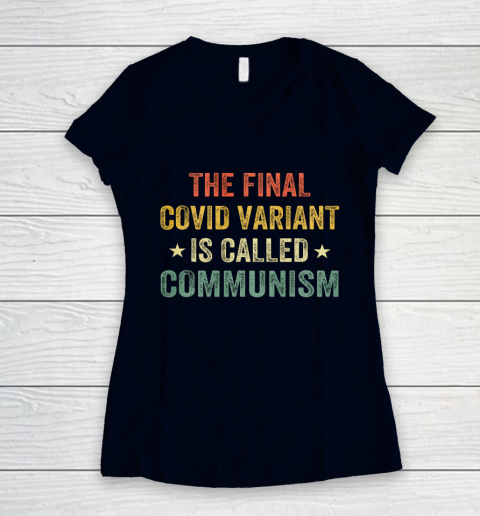 The final Co vid variant is called communism vintage Women's V-Neck T-Shirt 2