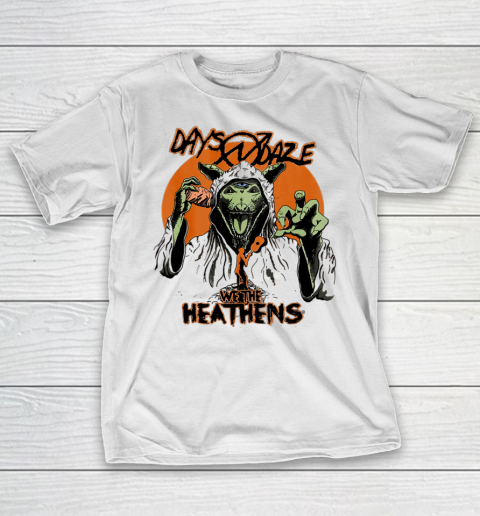 Days n Funny Daze We The Heathens T-Shirt