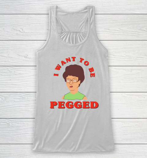 I Want To Be Pegged Racerback Tank